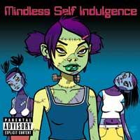 Mindless Self Indulgence